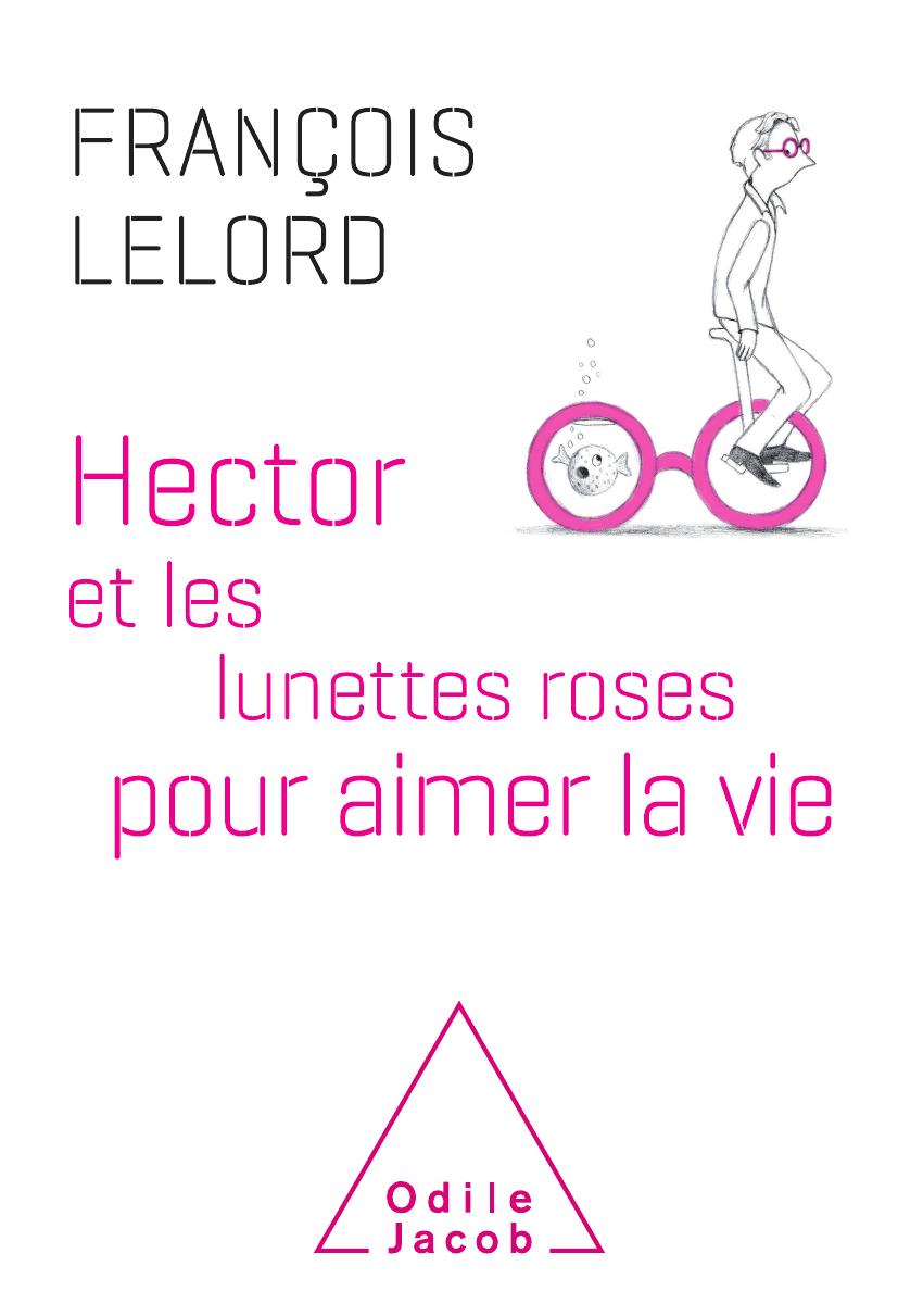 Hector et les lunettes roses Editions Odile Jacob